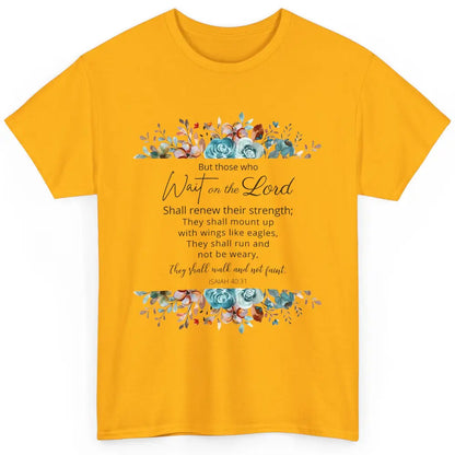 Floral Those Who Wait On The Lord Bible Verse Christian Classic Unisex T-Shirt