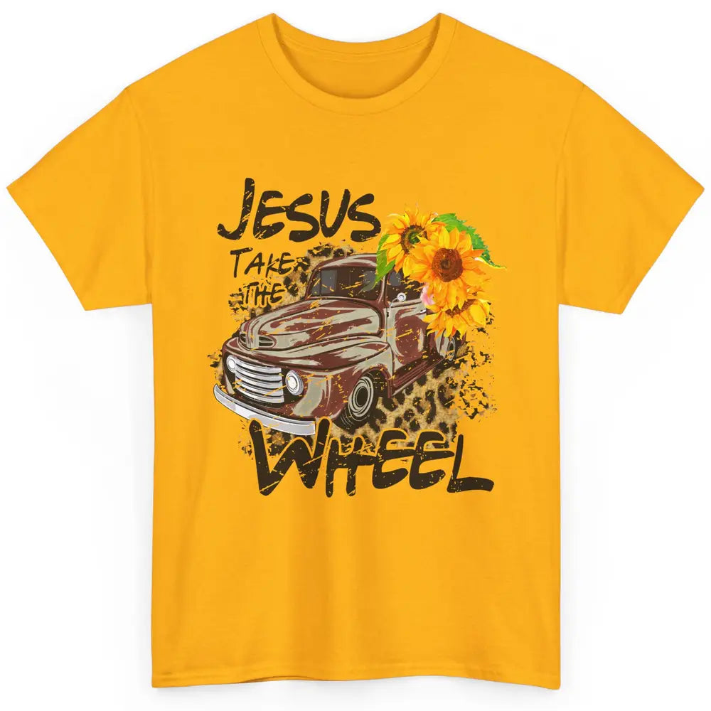 Sunflower Truck Jesus Take The Wheel Christian Gift Leopard Classic Unisex T-Shirt