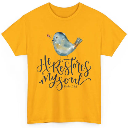 Christian Bird He Restores My Soul Bible Verse Religious Classic Unisex T-Shirt