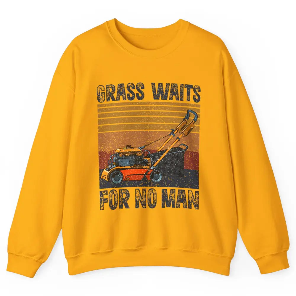 Vintage Lawn Mower Grass Waits For No Man Grass Gardening Unisex Crewneck Sweatshirt