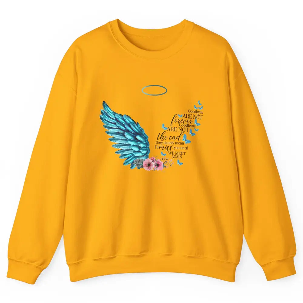 Angel Wing Cardinals Goodbyes Are Not The End Heaven Angel Unisex Crewneck Sweatshirt