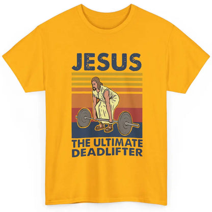 Vintage Jesus The Ultimate Deadlifter Gym Christian Faith Classic Unisex T-Shirt