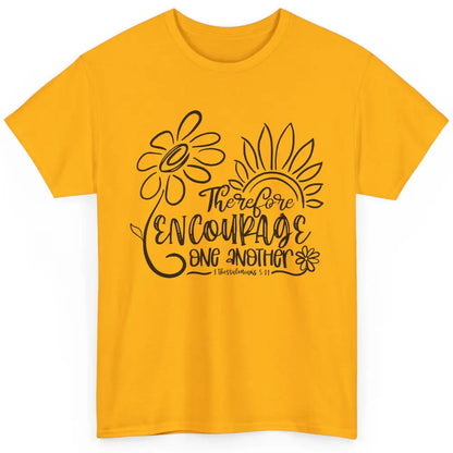 Christian Therefore Encourage One Another Bible Verse Classic Unisex T-Shirt