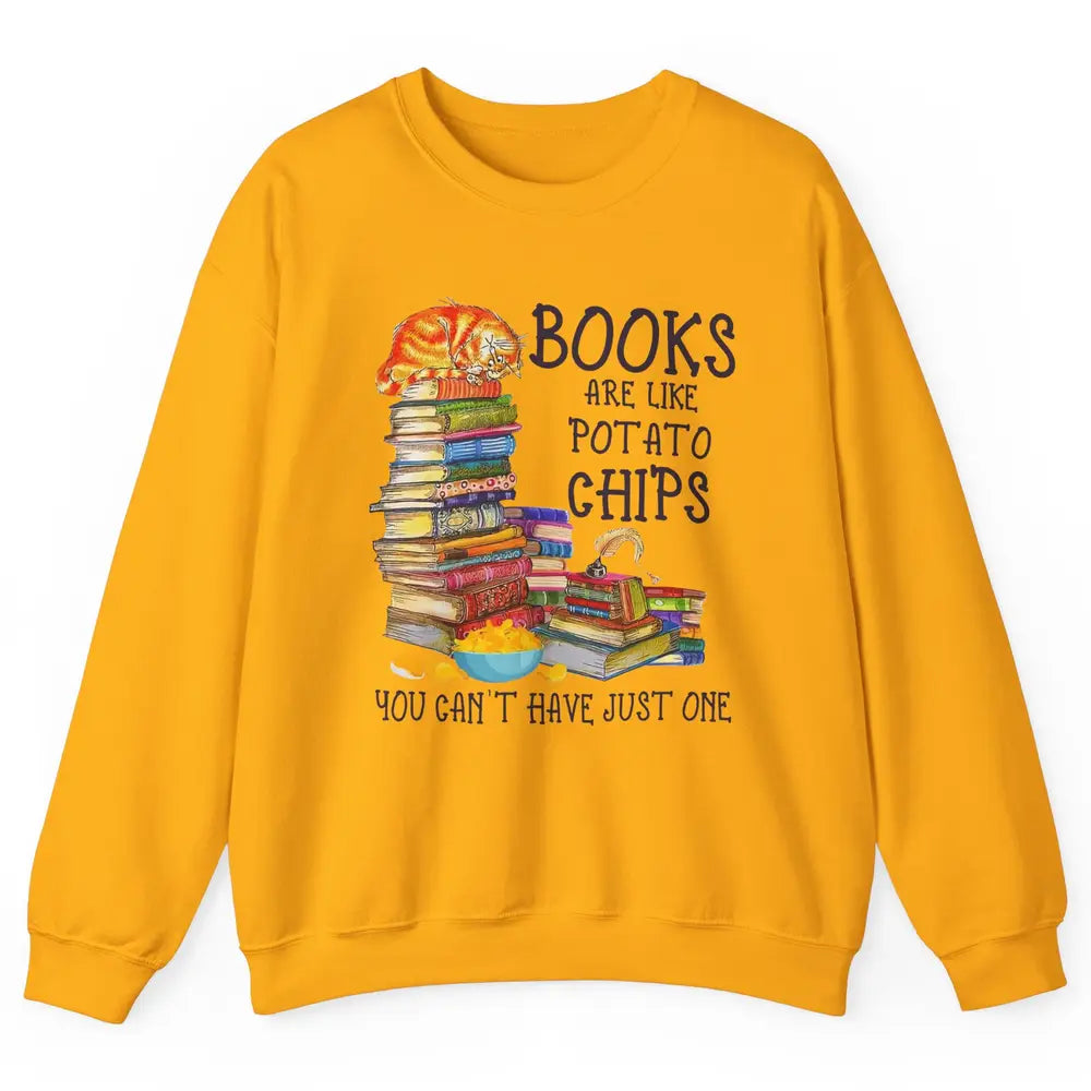 Bookworm Books Are Like Potato Chips You Can’t Have Just One Unisex Crewneck Sweatshirt