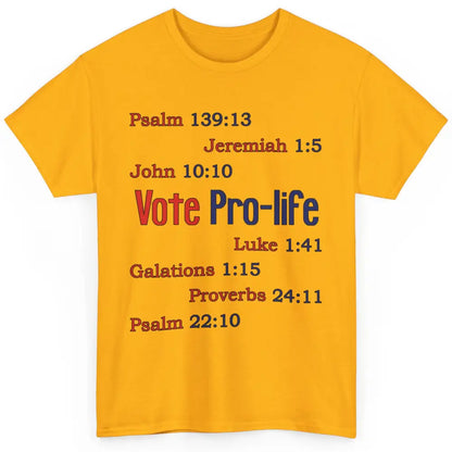 Vote Pro Life Bible Verse Christian Jesus Religion God Faith Classic Unisex T-Shirt