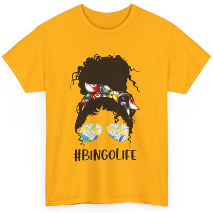 Bingo Life Messy Bun Bandana Gambling Lucky Bingo Player Classic Unisex T-Shirt