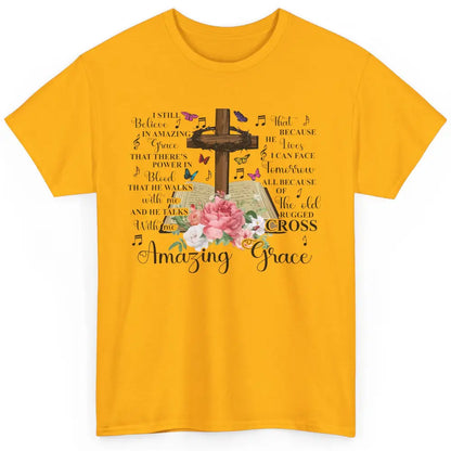 Christian Floral Cross I Still Believe In Amazing Grace Classic Unisex T-Shirt