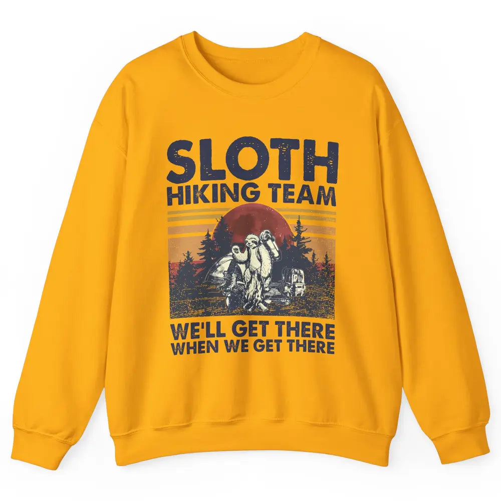 Sloth Hiking Team We'll Get There Vintage Sloth Hiker Hiking Unisex Crewneck Sweatshirt