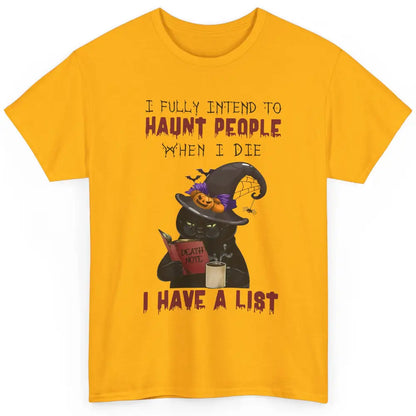 Funny Black Cat I Fully Intend To Haunt People Halloween Classic Unisex T-Shirt