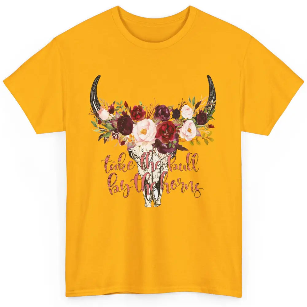 Boho Bull Skull Take The Bull By The Horns Western Country Classic Unisex T-Shirt