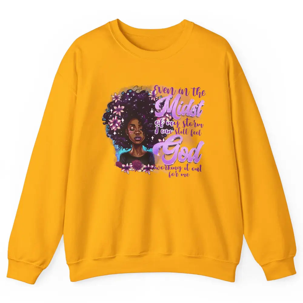 Black Girl In The Midst Of Storm I See God Christian Belief Unisex Crewneck Sweatshirt