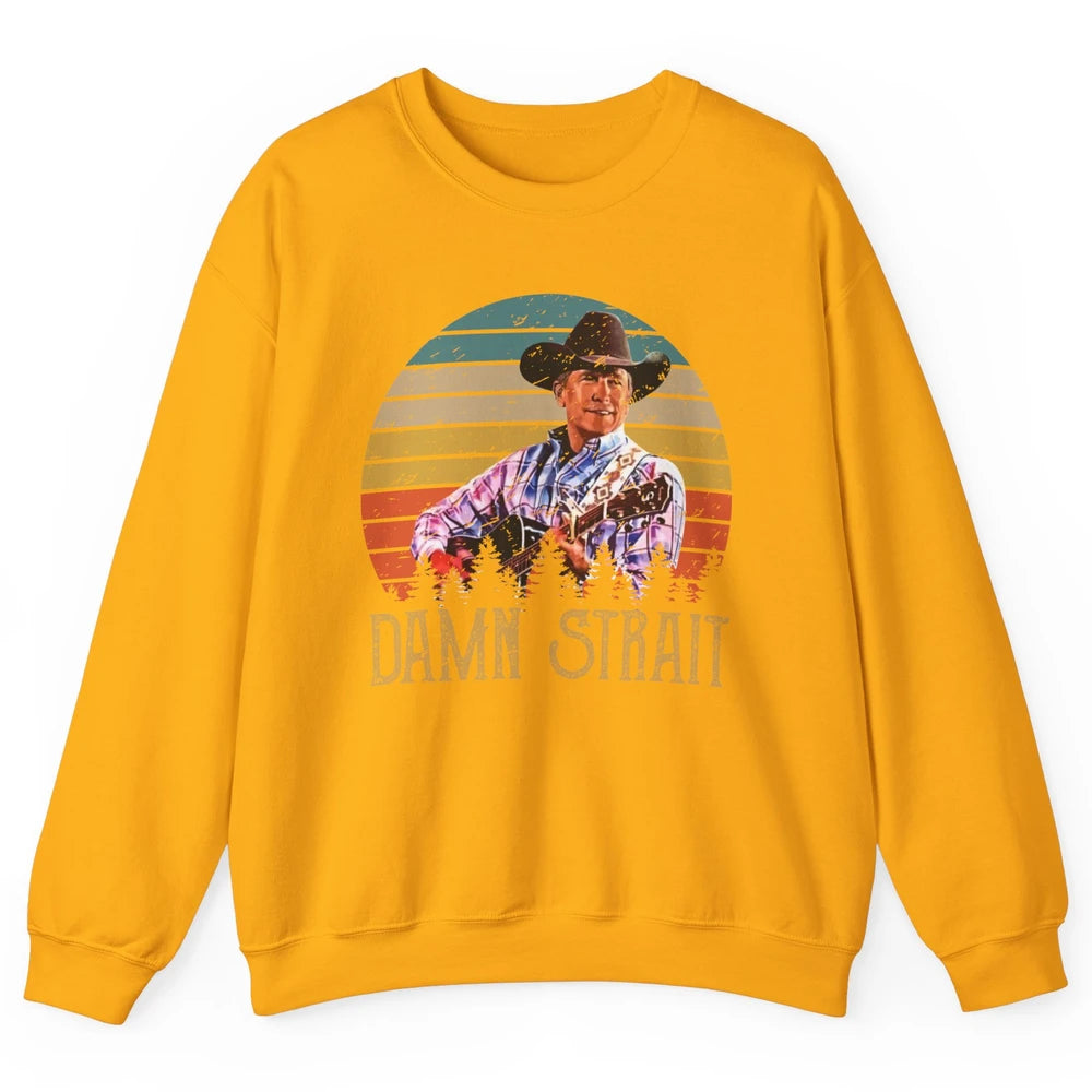 Vintage Cowboy Guitar Country Music Damn Strait Western Unisex Crewneck Sweatshirt