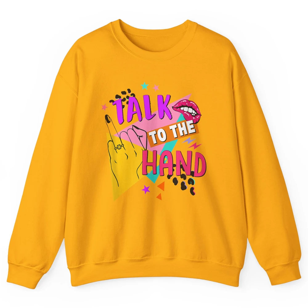 Talk To Hand Bride Retro 90s Bachelorette Bridal Engagement Unisex Crewneck Sweatshirt