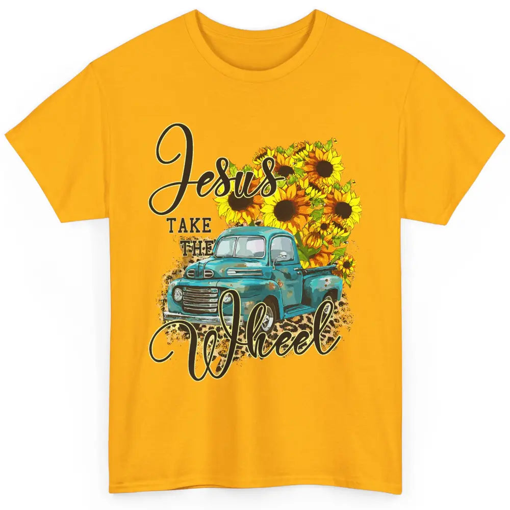 Sunflower Jesus Take The Wheel Christian Leopard God Bible Classic Unisex T-Shirt