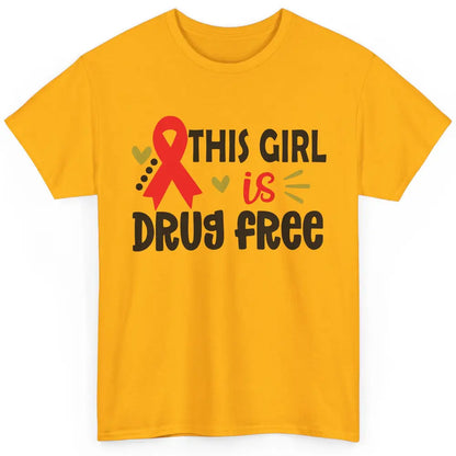 This Girl Is Drug Free Red Ribbon Week Say No To Drugs Classic Unisex T-Shirt