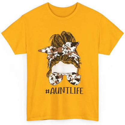 Aunt Life Messy Bun Glasses Cowhide Western Auntie Life Classic Unisex T-Shirt