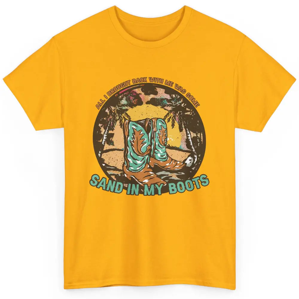 Retro Sand In My Boots Western Cowgirls Midwest Cowboy Boots Classic Unisex T-Shirt