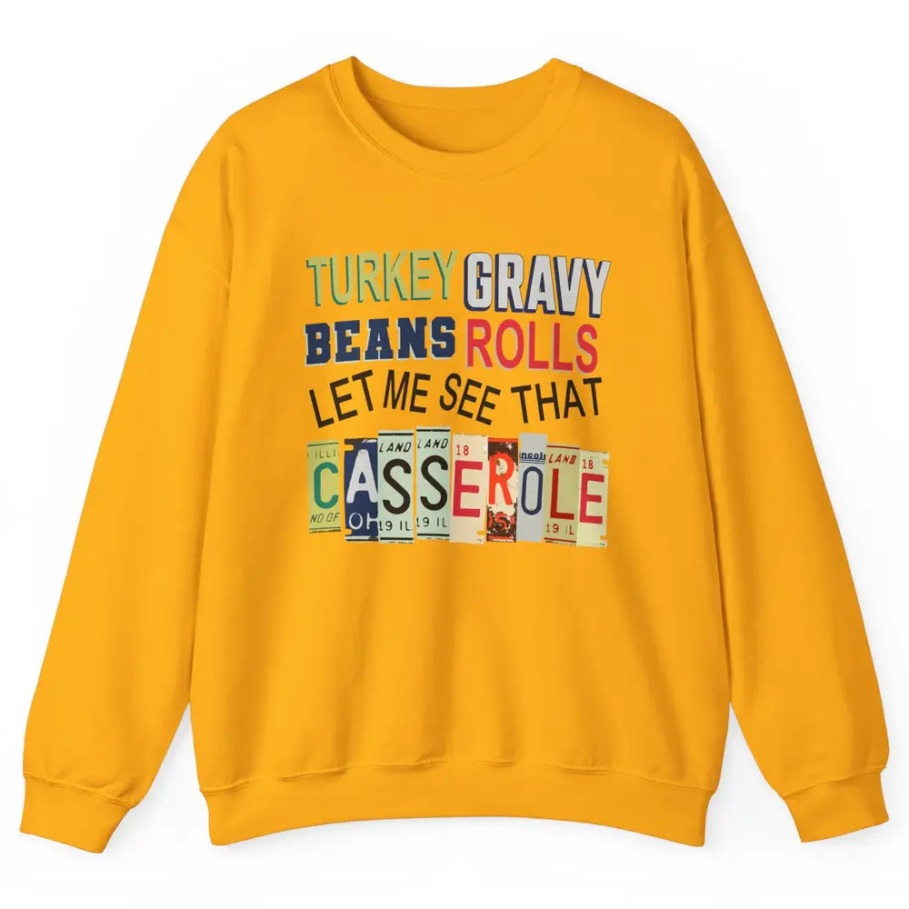 Turkey Gravy Beans Rolls Thanksgiving Dinner Turkey Day Gift Unisex Crewneck Sweatshirt