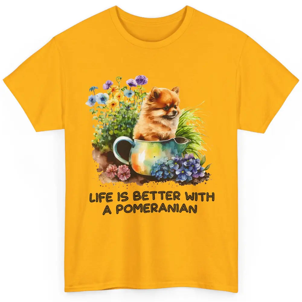 Cute Pomeranian Puppy Flowers Life Is Better With Pomeranian Classic Unisex T-Shirt