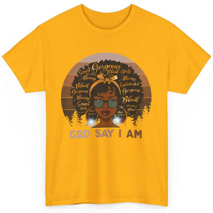 Black Woman God Say I Am African American Lady Black Melanin Classic Unisex T-Shirt