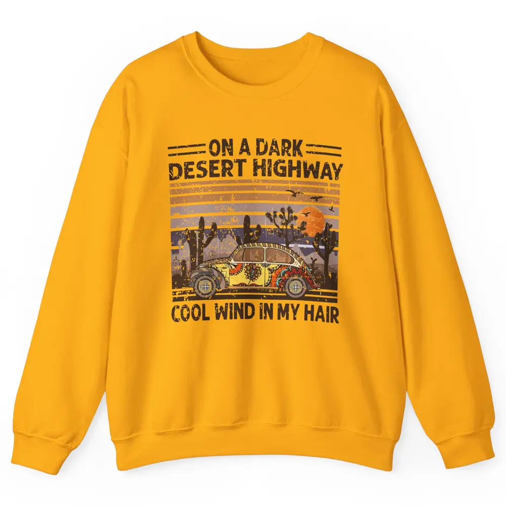 Vintage Hippie Car On A Dark Desert Highway Freedom Peace Unisex Crewneck Sweatshirt