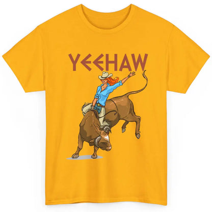 Cowboy Yeehaw Hold Your Horses Western Cowgirls Wild West Classic Unisex T-Shirt