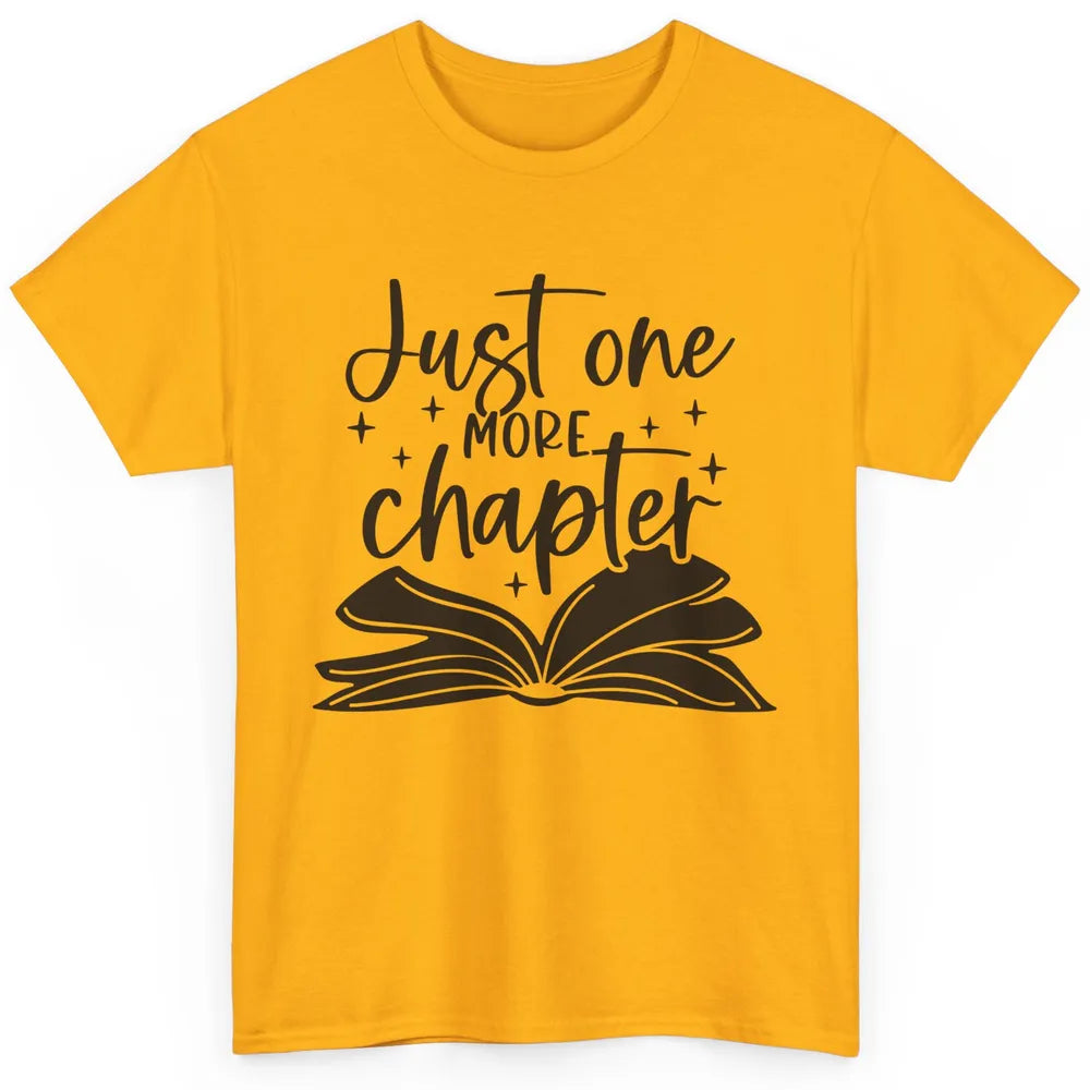 Funny Book Lovers Just One More Chapter Librarian Reading Classic Unisex T-Shirt