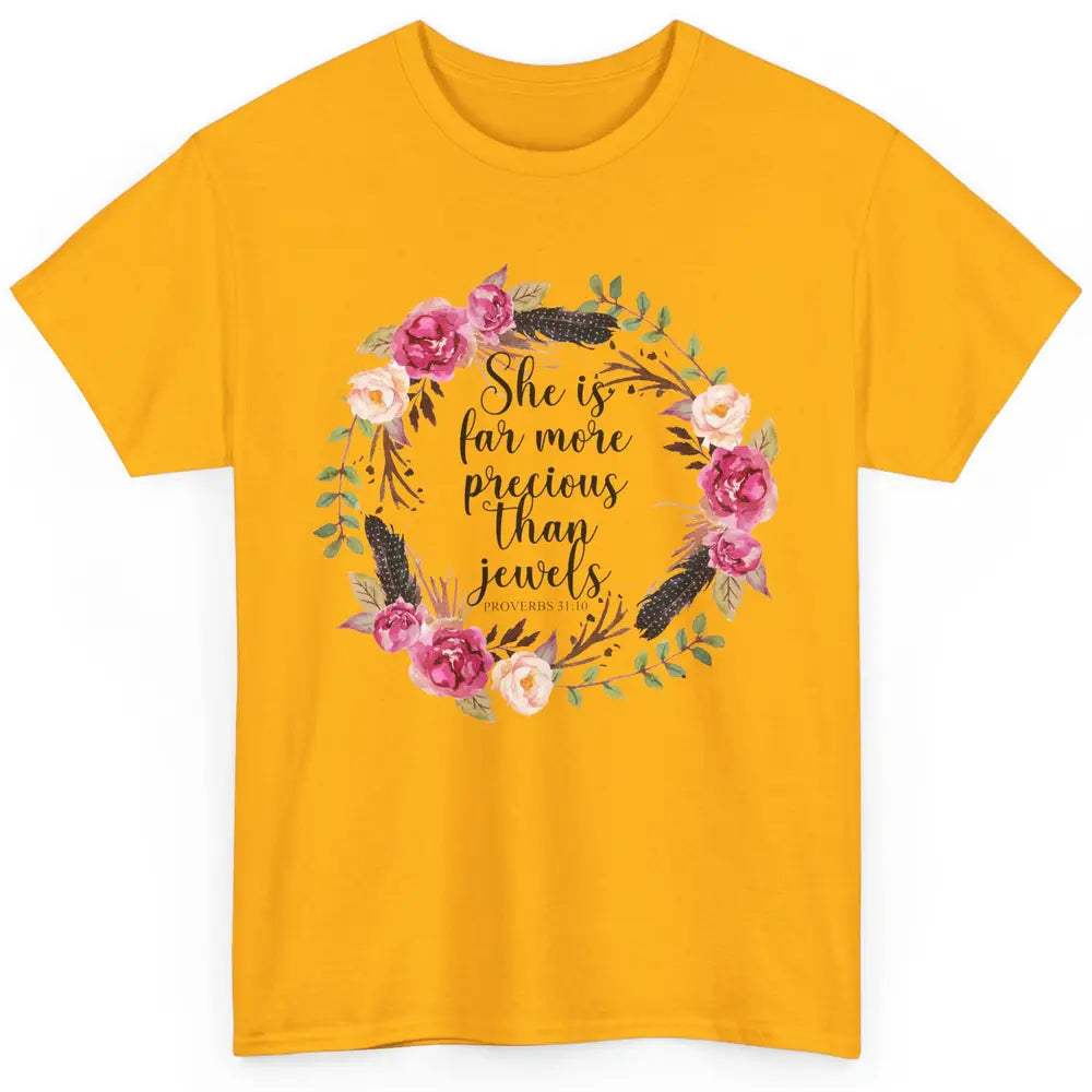 Floral She is More Precious Than Jewels Christian Religious Classic Unisex T-Shirt