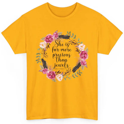 Floral She is More Precious Than Jewels Christian Religious Classic Unisex T-Shirt