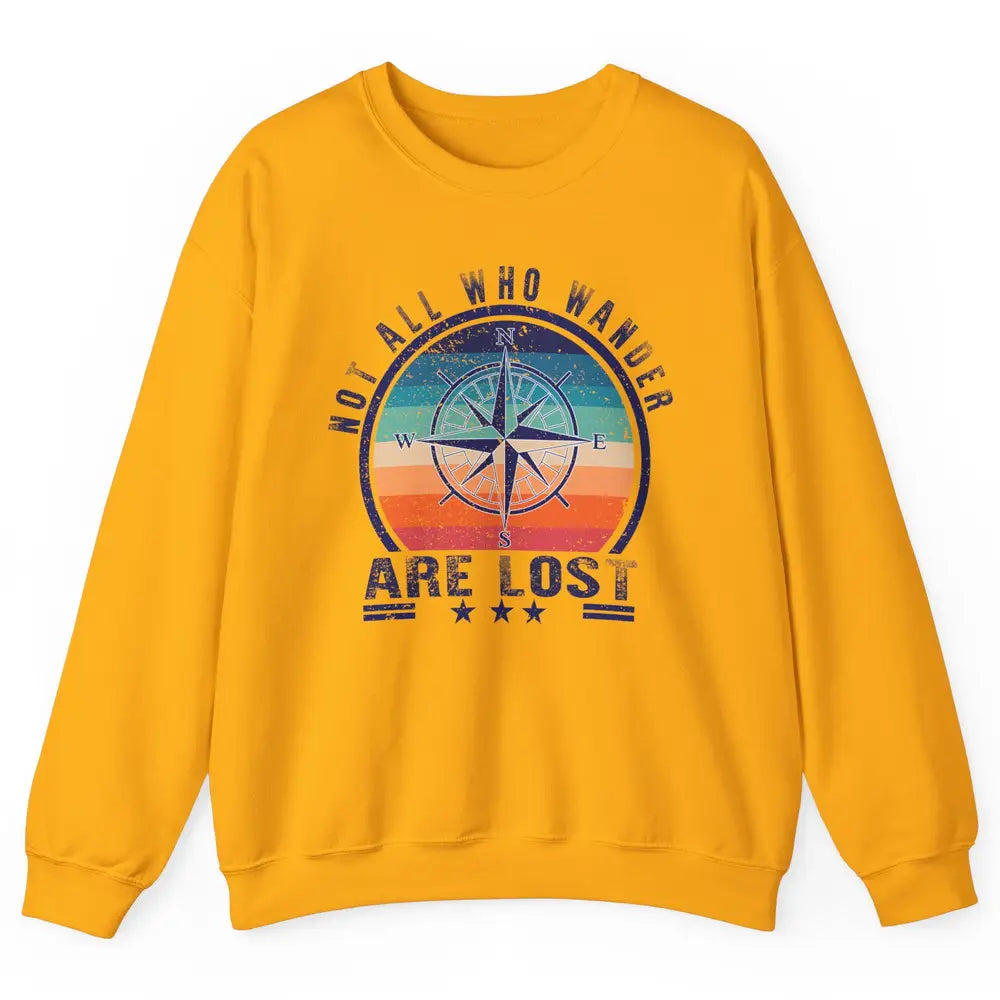 Vintage Compass Not All Who Wander Are Lost Camping Hiking Unisex Crewneck Sweatshirt