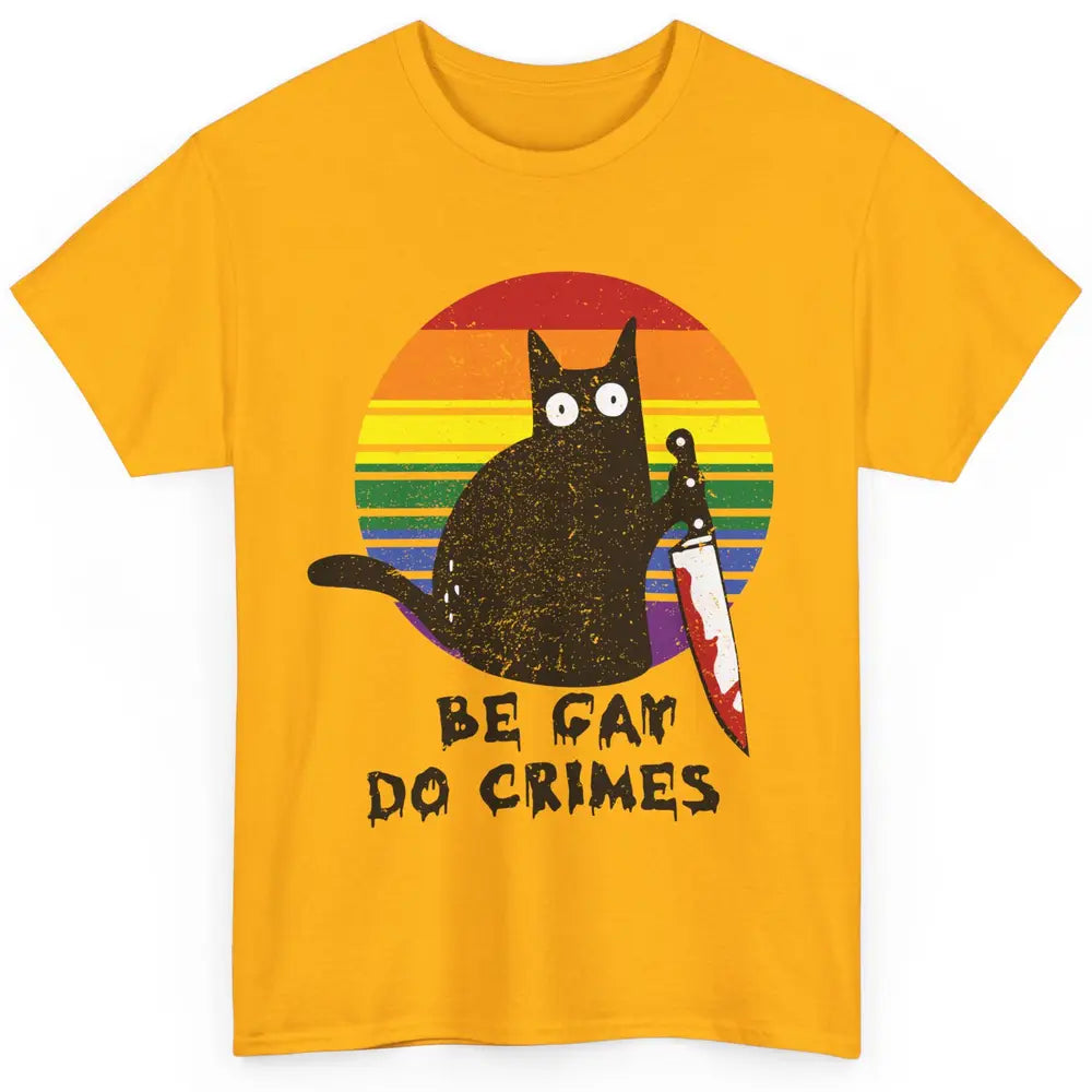 Funny Black Cat Be Gay Do Crime Rainbow LGBTQ Pride Gay Cat Classic Unisex T-Shirt