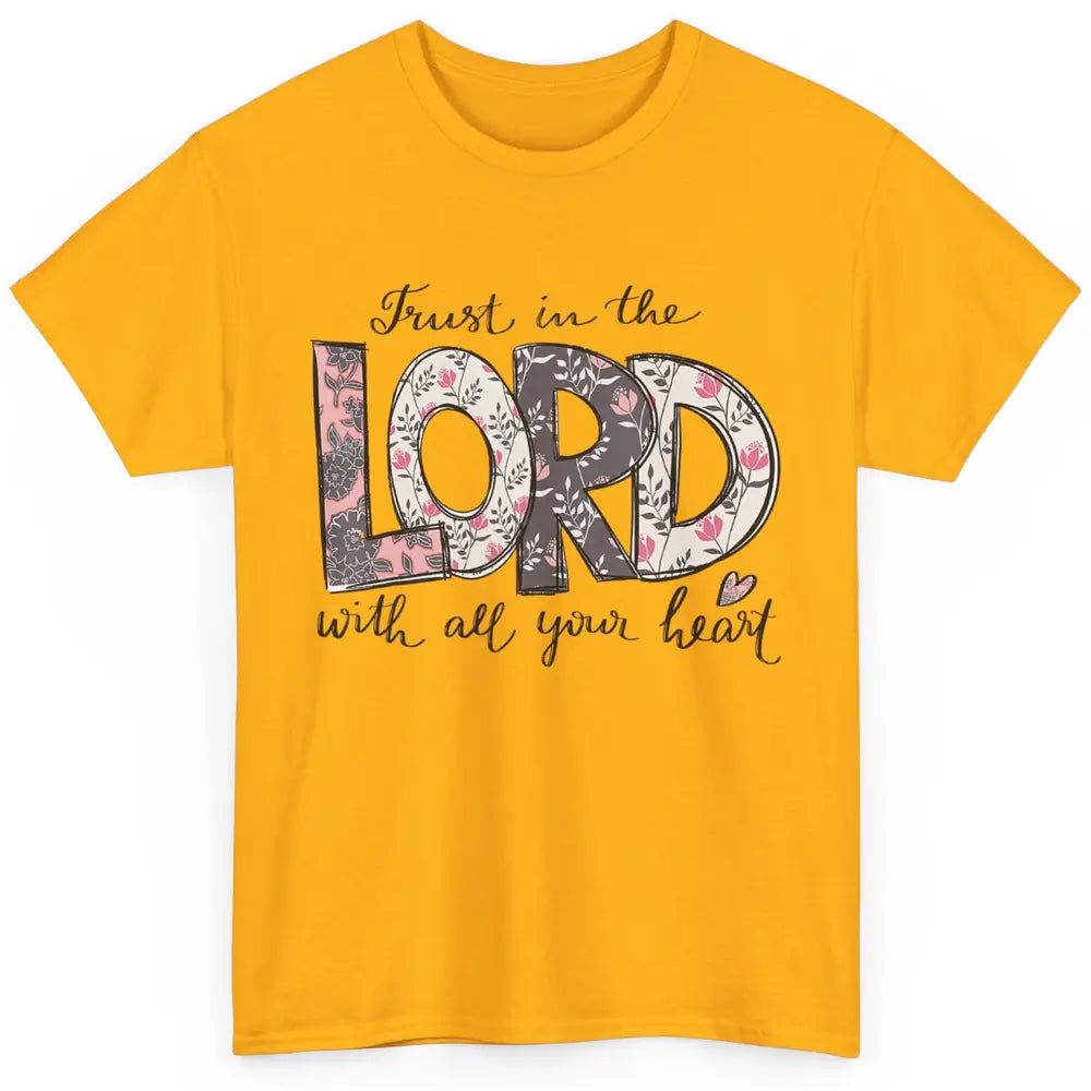 Floral Trust In Lord Bible Verse Vintage God Jesus Christian Classic Unisex T-Shirt