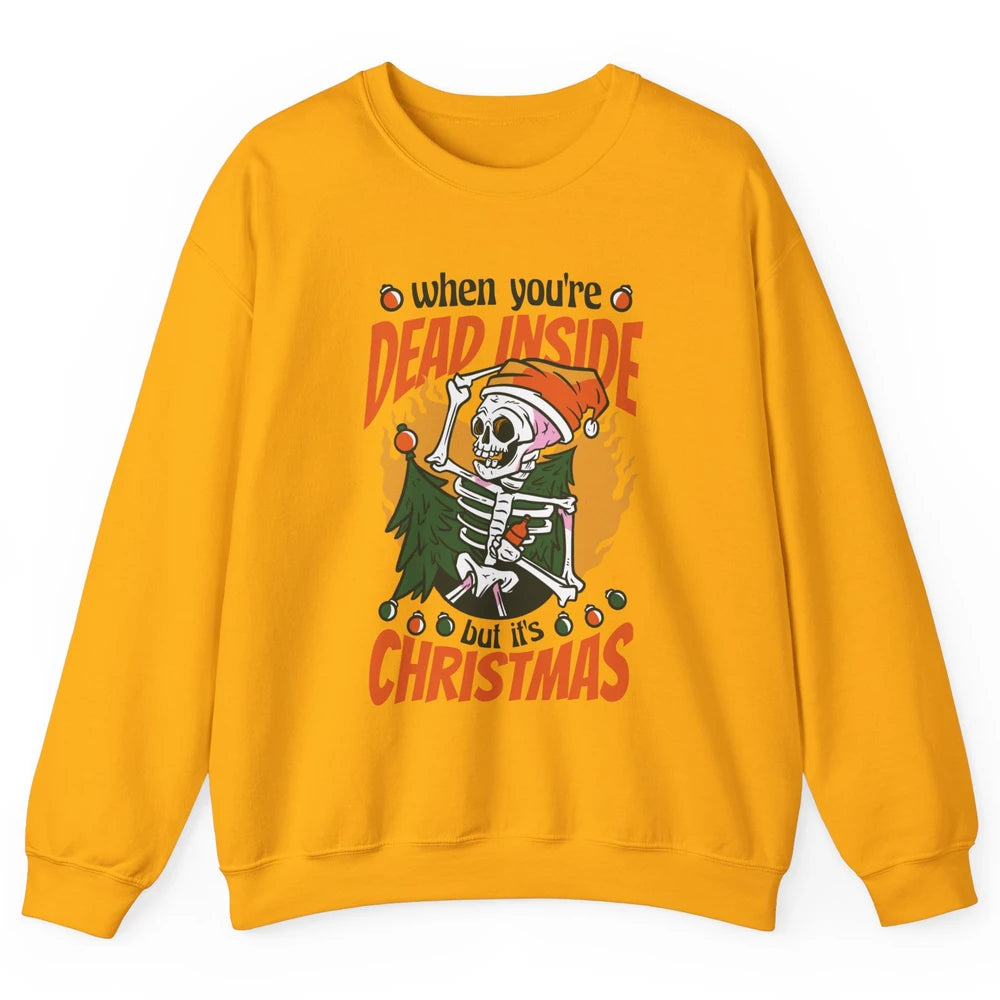 Dead Inside But Its Christmas Funny Skeleton Xmas Sarcastic Skull Unisex Crewneck Sweatshirt