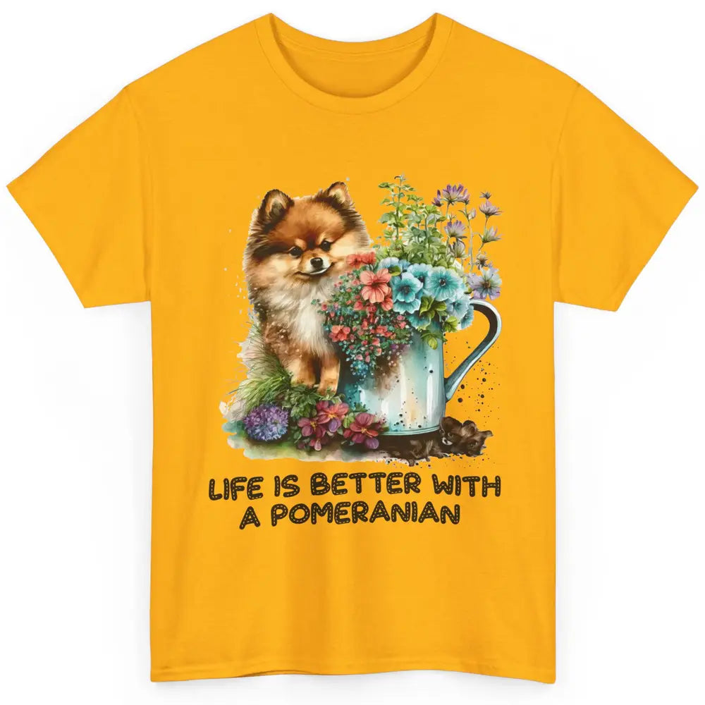 Cute Pomeranian Puppy Flowers Life Is Better With Pomeranian Classic Unisex T-Shirt