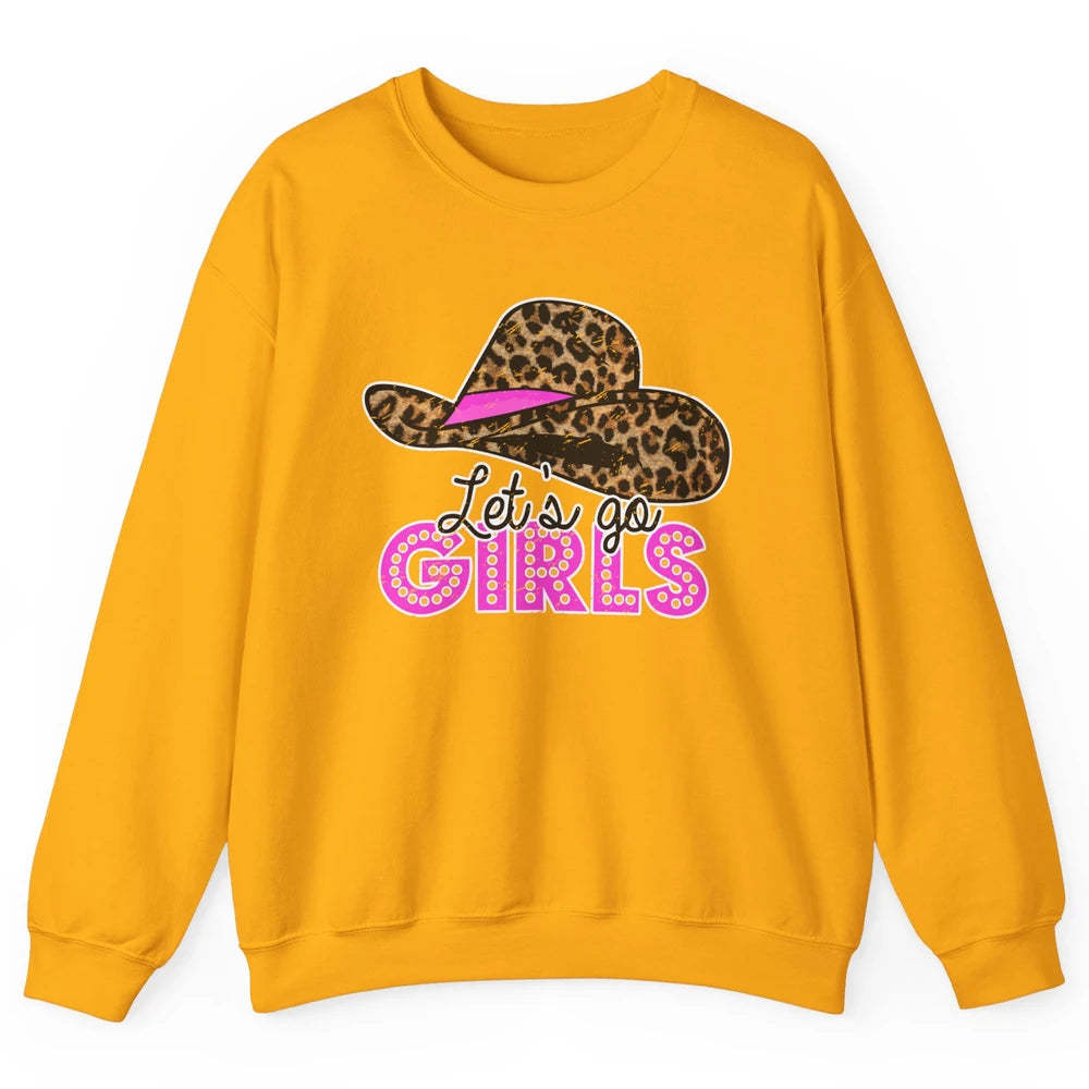 Vintage Leopard Cowgirl Hat Let's Go Girls Western Country Unisex Crewneck Sweatshirt