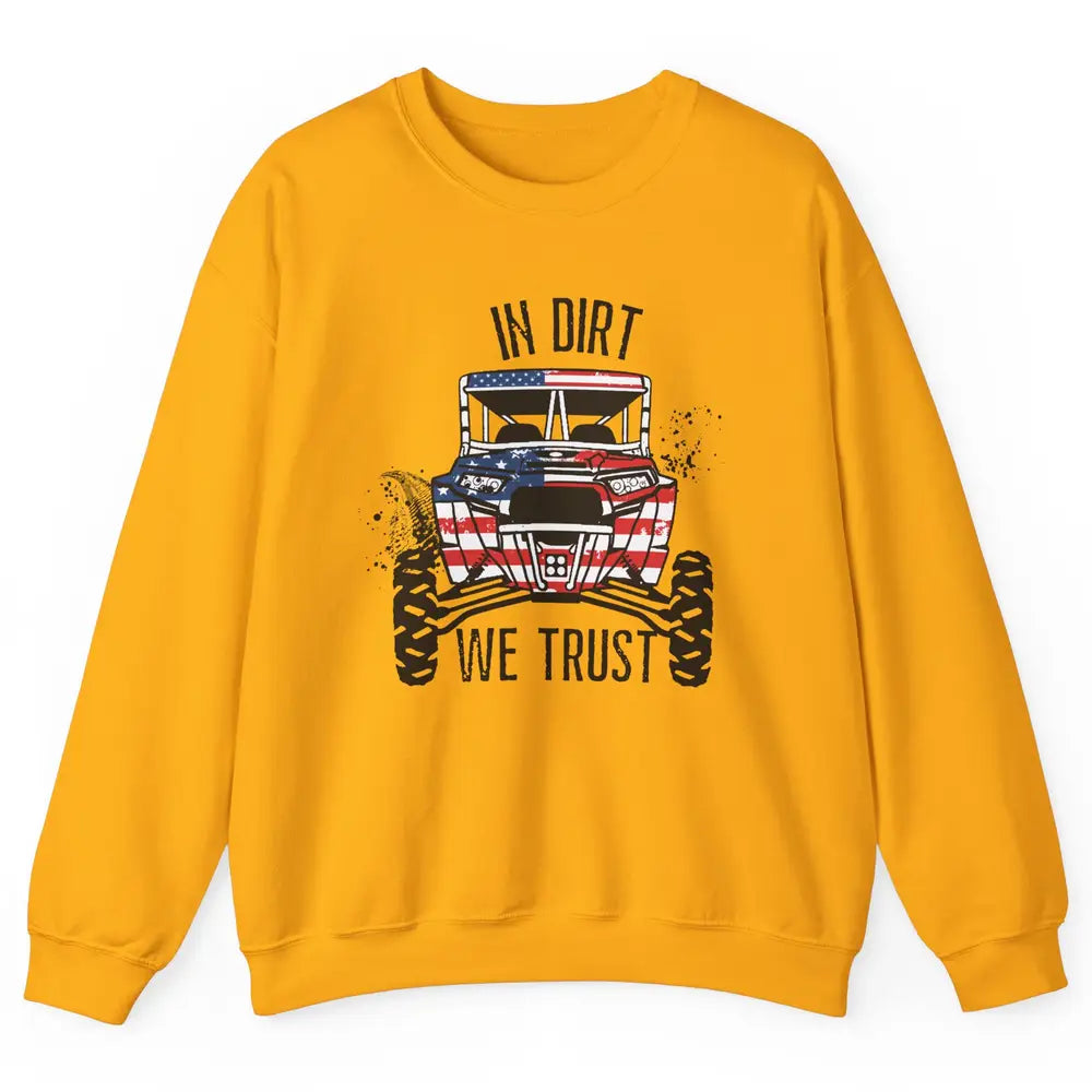 US Flag In Dust We Trust UTV Offroad SXS Patriotic ZRZ Life Unisex Crewneck Sweatshirt