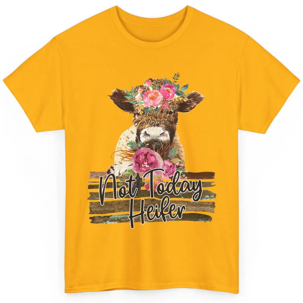 Floral Baby Cow Not Today Heifer Cow Lovers Farmer Gift Classic Unisex T-Shirt