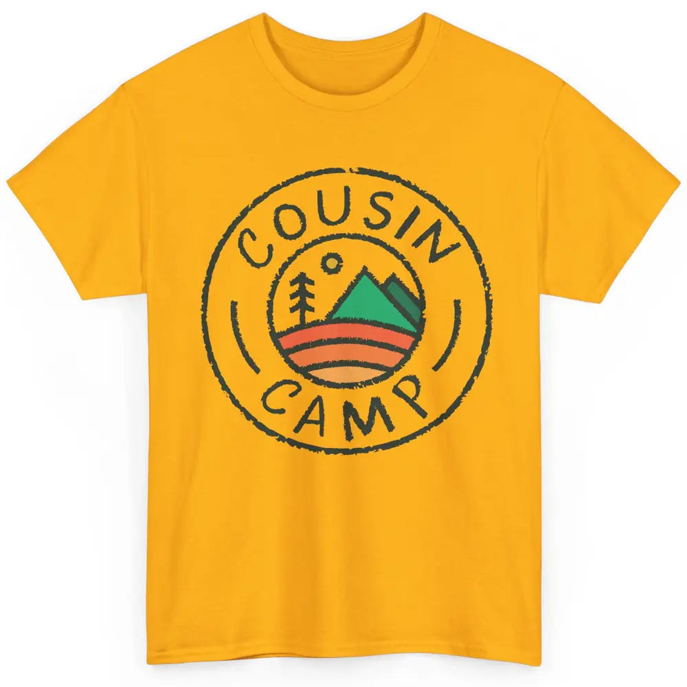 Cousin Camp Camping Family Camping Friends Camping Club Gift Classic Unisex T-Shirt