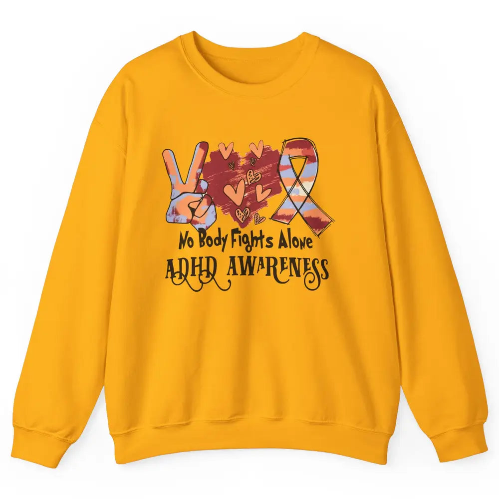 ADHD Awareness Nobody Fights Alone Support ADHD Warrior Unisex Crewneck Sweatshirt