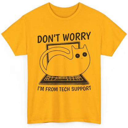 Funny Cat I'm From Tech Support Cat Programmer Tech Gift Classic Unisex T-Shirt