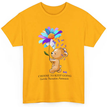 Daisy Bear Choose To Keep Going Suicide Prevention Awareness Classic Unisex T-Shirt