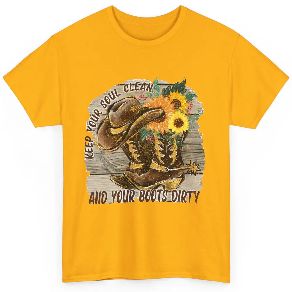 Floral Cowboy Boots Keep Your Soul Clean Boots Dirty Western Classic Unisex T-Shirt