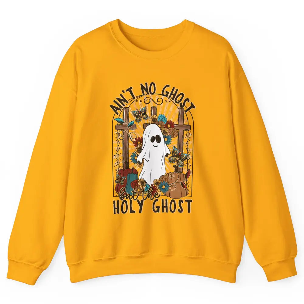 Ain't No Ghost But The Holy Ghost Spooky Christian Halloween Unisex Crewneck Sweatshirt