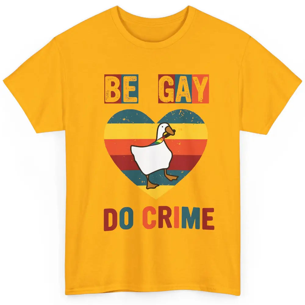 Vintage Duck Rainbow Be Gay Do Crime LGBTQ Community Rights Classic Unisex T-Shirt