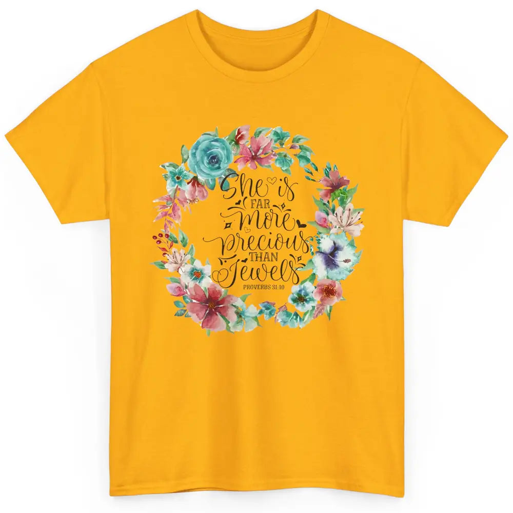 Floral She is More Precious Than Jewels Christian Religious Classic Unisex T-Shirt