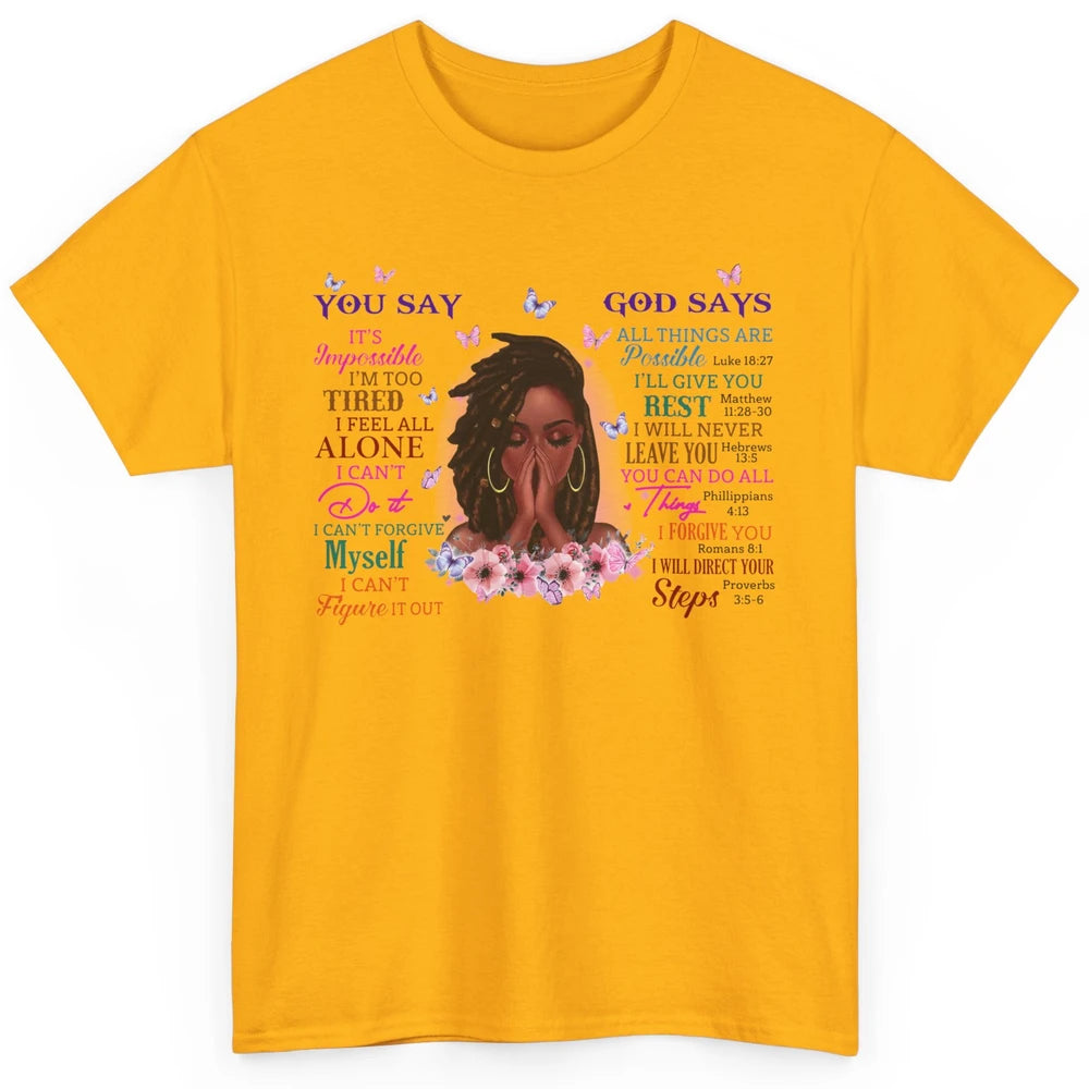 Black Girl God Says I Am Afro Woman African American Women Classic Unisex T-Shirt