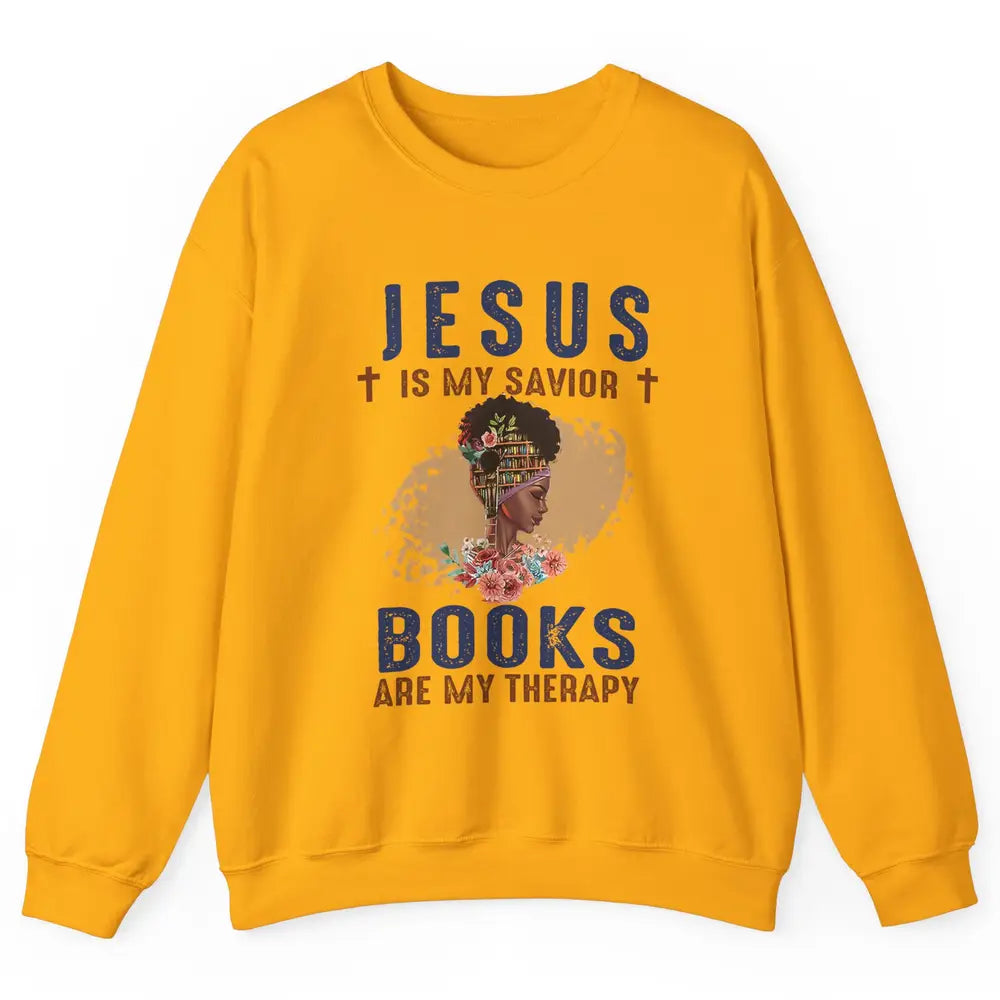 Afro Messy Bun Jesus Is My Savior Books Are Therapy Reading Unisex Crewneck Sweatshirt