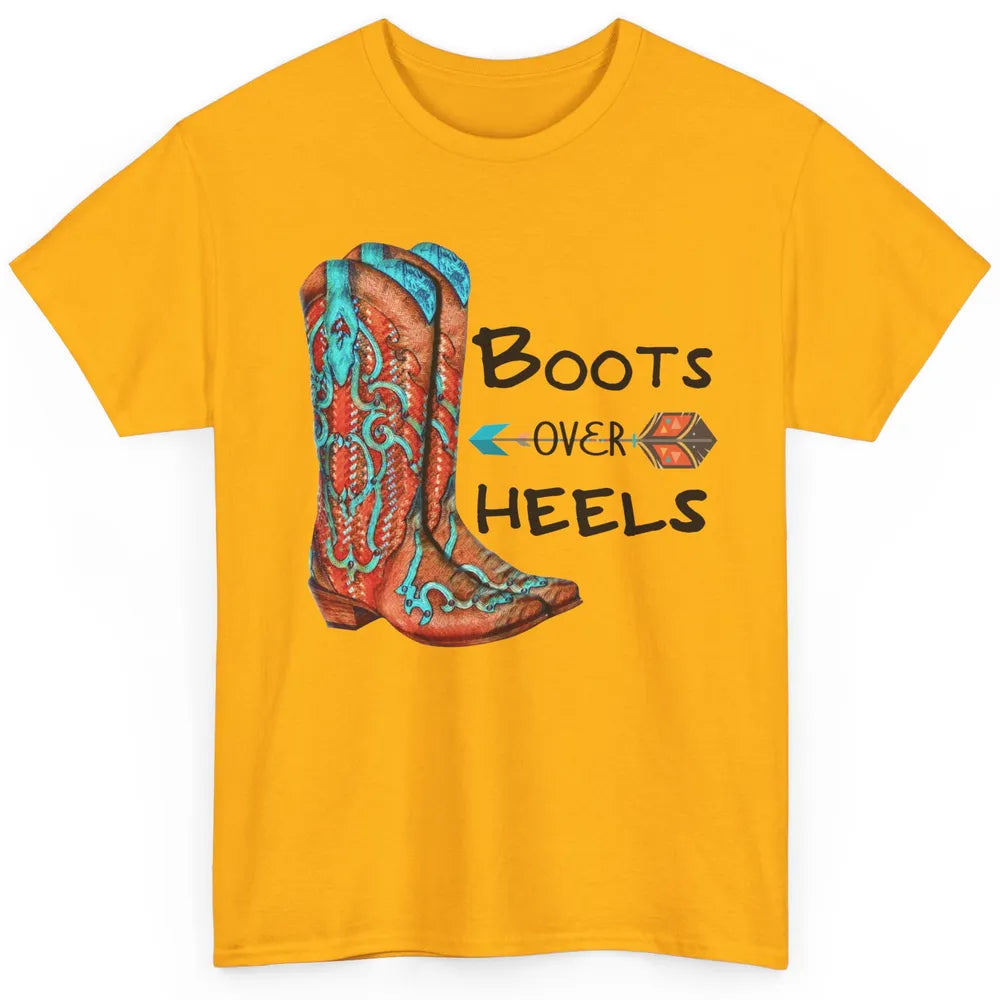 Western Cowgirl Boots Over Heels Cowboy Boots Country Girl Classic Unisex T-Shirt