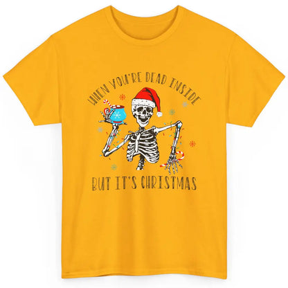 Funny Skeleton Christmas Dancing Dead Inside But Its Holiday Classic Unisex T-Shirt