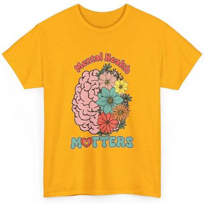 Wildflower Brain End The Stigma Floral Mental Health Matters Classic Unisex T-Shirt